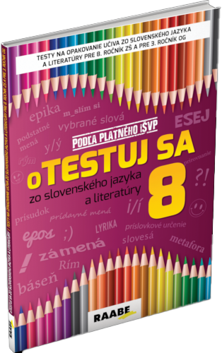 oTESTUJ SA zo slovenského jazyka a literatúry 8